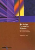 Borderline Personality Disorder: The Latest Assessment and Treatment Strategies di Melanie Dean edito da COMPACT CLINICALS
