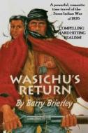 Wasichu's Return di Barry Brierley edito da Bear Books Publishing