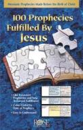 100 Prophecies Fulfilled by Jesus edito da Rose Publishing (CA)
