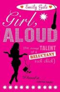 Girl, Aloud di Emily Gale edito da Chicken House Ltd