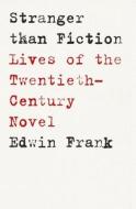 Stranger Than Fiction di Edwin Frank edito da Vintage Publishing