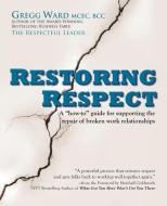 Restoring Respect di Gregg Ward edito da LIGHTNING SOURCE INC