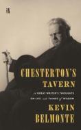 Chesterton's Tavern di Kevin Belmonte edito da Canon Press