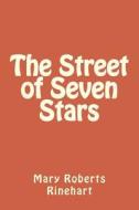 The Street of Seven Stars di Mary Roberts Rinehart edito da Createspace Independent Publishing Platform