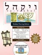 Bar/Bat Mitzvah Survival Guides: Va-Yakhel (Shabbat Am) di Elliott Michaelson Majs edito da Adventure Judaism Classroom Solutions, Inc.