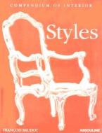 Compendium Of Interior Styles di Francois Baudot edito da Assouline
