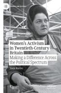 Women's Activism In Twentieth-Century Britain di Paula Bartley edito da Springer Nature Switzerland AG