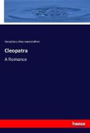 Cleopatra di Georg Ebers, Mary Joanna Safford edito da hansebooks