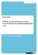 Prüfung von Bewerbungsunterlagen (Unterweisung Verwaltungsfachangestellter / -in) di Daniel Steffen edito da GRIN Verlag