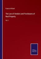 The Law of Vendors and Purchasers of Real Property di Francis Hilliard edito da Salzwasser-Verlag