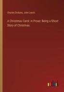 A Christmas Carol: in Prose: Being a Ghost Story of Christmas di Charles Dickens, John Leech edito da Outlook Verlag
