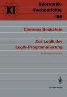 Zur Logik der Logik-Programmierung di Clemens Beckstein edito da Springer Berlin Heidelberg