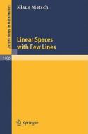 Linear Spaces with Few Lines di Klaus Metsch edito da Springer Berlin Heidelberg