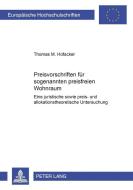 Preisvorschriften für sogenannten preisfreien Wohnraum di Thomas M. Hofacker edito da Lang, Peter GmbH