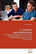 E-LEARNING IMPLEMENTATION di Eric Kofi Asiedu edito da VDM Verlag