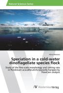 Speciation in a cold-water dinoflagellate species flock di Alina Wiemers edito da AV Akademikerverlag