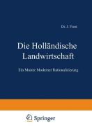 Die Holländische Landwirtschaft di J. Frost edito da Springer Berlin Heidelberg