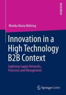 Innovation in a High Technology B2B Context di Monika Maria Möhring edito da Gabler, Betriebswirt.-Vlg