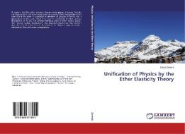 Unification of Physics by the Ether Elasticity Theory di David Zareski edito da LAP Lambert Academic Publishing