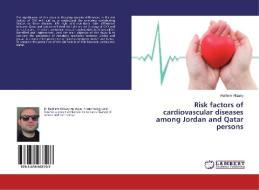 Risk factors of cardiovascular diseases among Jordan and Qatar persons di Haitham Altaany edito da LAP Lambert Academic Publishing