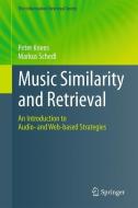 Music Similarity and Retrieval di Peter Knees, Markus Schedl edito da Springer-Verlag GmbH