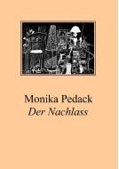 Der Nachlass di Monika Pedack edito da tredition