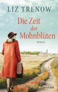 Die Zeit der Mohnblüten di Liz Trenow edito da Blanvalet Taschenbuchverl