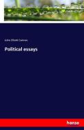 Political essays di John Elliott Cairnes edito da hansebooks