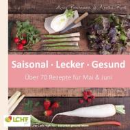 LCHF pur: Saisonal. Lecker. Gesund - Mai & Juni di Annika Rask, Anne Paschmann edito da Books on Demand