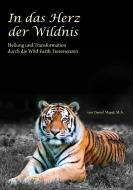 In das Herz der Wildnis di Daniel Mapel edito da Books on Demand