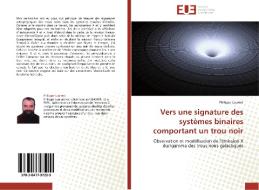 Vers une signature des systèmes binaires comportant un trou noir di Philippe Laurent edito da Editions universitaires europeennes EUE