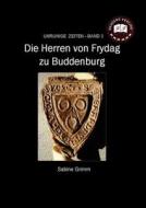 Die Herren von Frydag zu Buddenburg di S. Grimm edito da Books on Demand