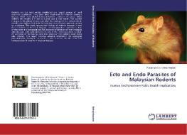 Ecto and Endo Parasites of Malaysian Rodents di Paramasvaran Sithambaram edito da LAP Lambert Academic Publishing