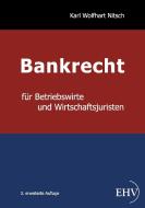 Bankrecht für Betriebswirte und Wirtschaftsjuristen di Karl Wolfhart Nitsch edito da Europäischer Hochschulverlag