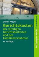 Gerichtskosten der streitigen Gerichtsbarkeiten und des Familienverfahrens di Dieter Meyer edito da De Gruyter
