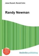 Randy Newman di Jesse Russell, Ronald Cohn edito da Book On Demand Ltd.