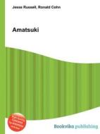 Amatsuki edito da Book On Demand Ltd.