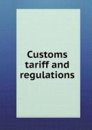 Customs Tariff And Regulations di War Department edito da Book On Demand Ltd.