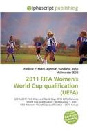 2011 Fifa Women's World Cup Qualification (uefa) edito da Vdm Publishing House