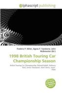 1998 British Touring Car Championship Season edito da Betascript Publishing
