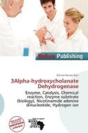 3alpha-hydroxycholanate Dehydrogenase edito da Bellum Publishing