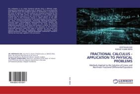 FRACTIONAL CALCULUS - APPLICATION TO PHYSICAL PROBLEMS di Deepanjan Das, Rasajit Kumar Bera edito da LAP Lambert Academic Publishing