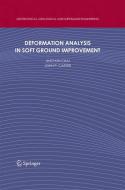 Deformation Analysis in Soft Ground Improvement di Jinchun Chai, John P. Carter edito da Springer-Verlag GmbH