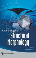 ANTHOLOGY OF STRUCTURAL MORPHOLOGY, AN edito da World Scientific Publishing Company