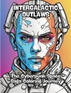Intergalactic Outlaws di Contenidos Creativos edito da CONTENIDOS CREATIVOS