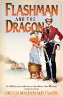 Flashman and the Dragon di George MacDonald Fraser edito da HarperCollins Publishers
