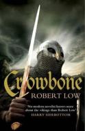 Crowbone di Robert Low edito da HarperCollins Publishers