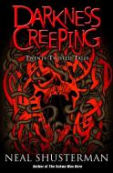 Darkness Creeping: Twenty Twisted Tales di Neal Shusterman edito da PUFFIN BOOKS