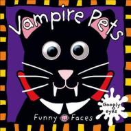 Vampire Pets di Jo Ryan, Natalie Munday, Sarah Powell edito da Priddy Books