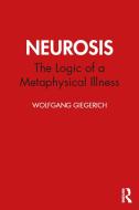 Neurosis di Wolfgang Giegerich edito da Taylor & Francis Ltd